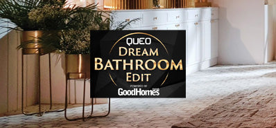 The Queo Dream Bathroom Edit powered by GoodHomes