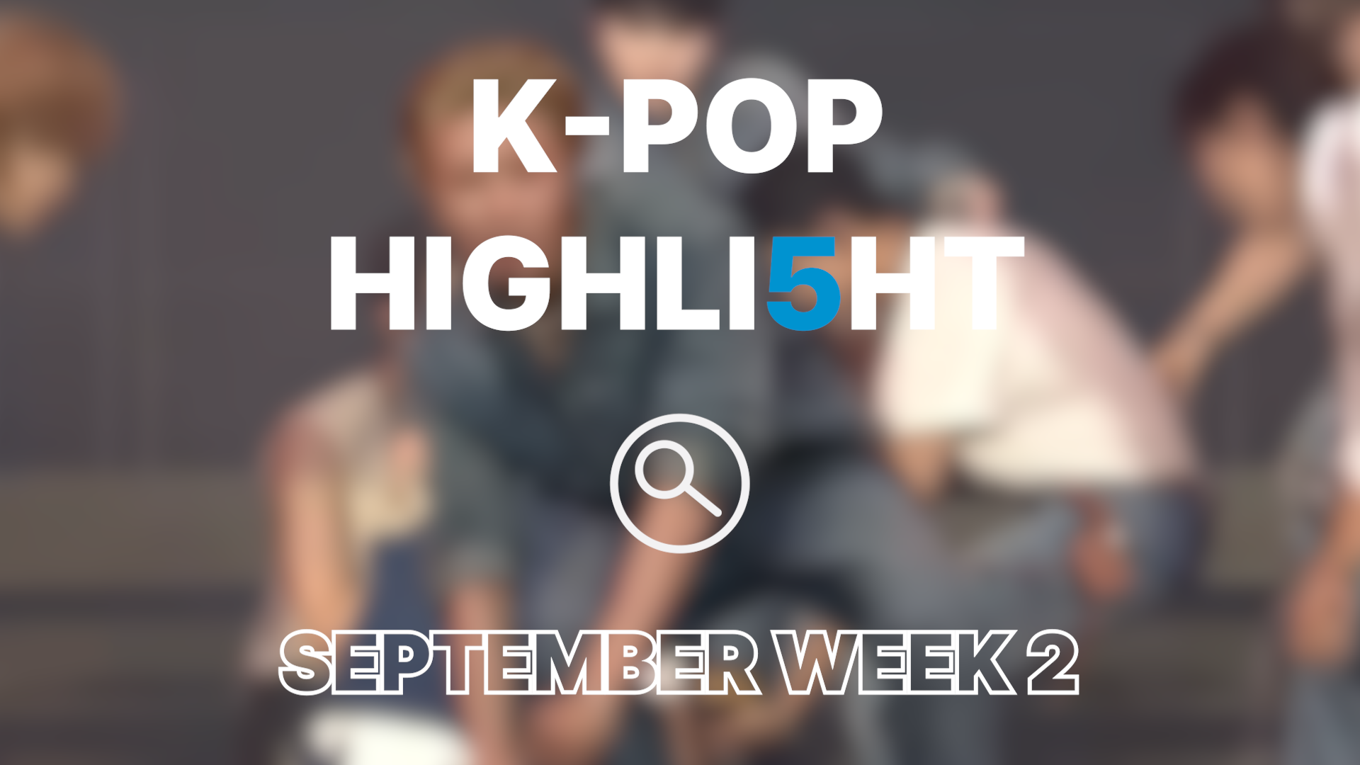 Highlights of week 2 of September is here